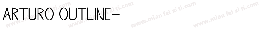 ARTURO OUTLINE字体转换